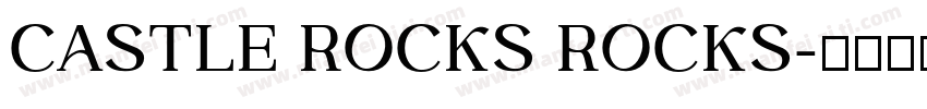 CASTLE ROCKS ROCKS字体转换